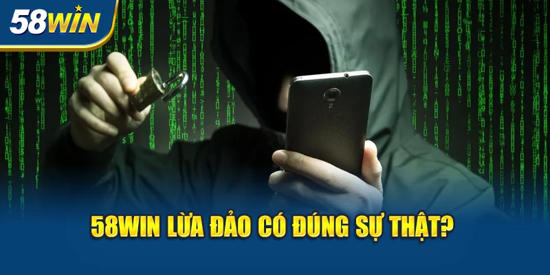 58win-lua-dao-co-dung-su-that-