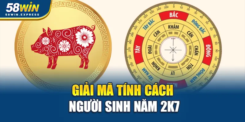 giai-ma-tinh-cach-nguoi-sinh-nam-2k7