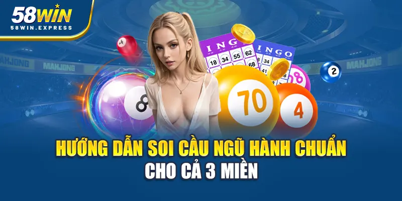 huong-dan-soi-cau-ngu-hanh-chuan-cho-ca-3-mien