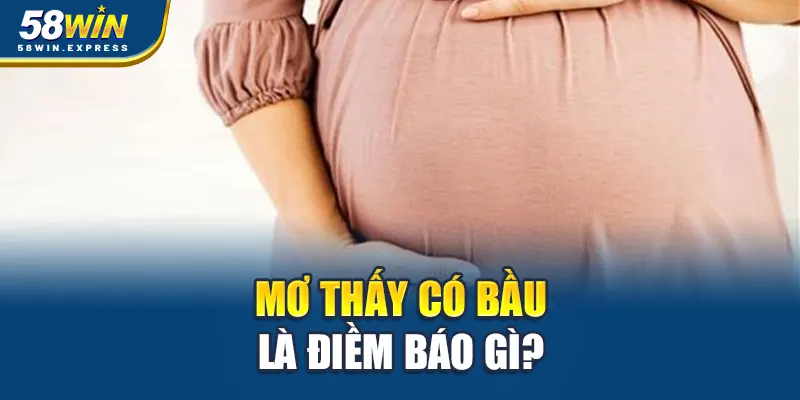 mo-thay-co-bau-la-diem-bao-gi-