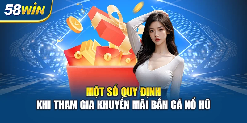 mot-so-quy-dinh-khi-tham-gia-khuyen-mai-ban-ca-no-hu