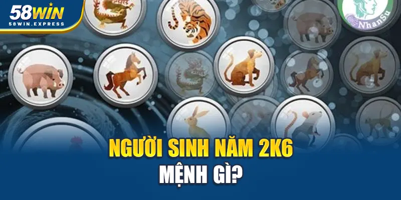 nguoi-sinh-nam-2k6-menh-gi-