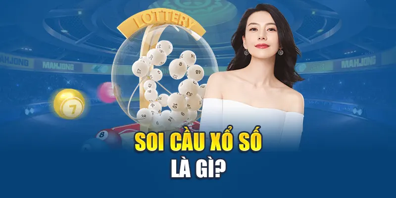 soi-cau-xo-so-la-gi-